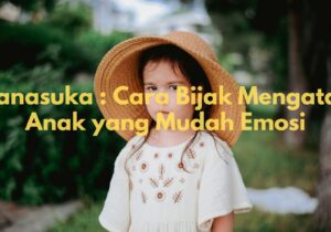 Anak Yang Mudah Emosi