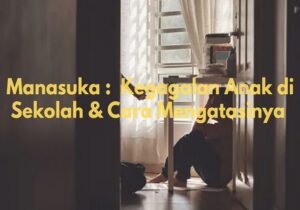 Penyebab Kegagalan Anak