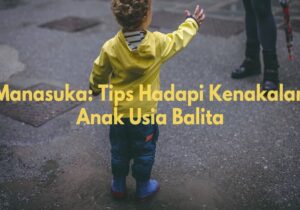 Kenakalan Anak Usia Balita