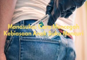 Anak Suka Mencuri