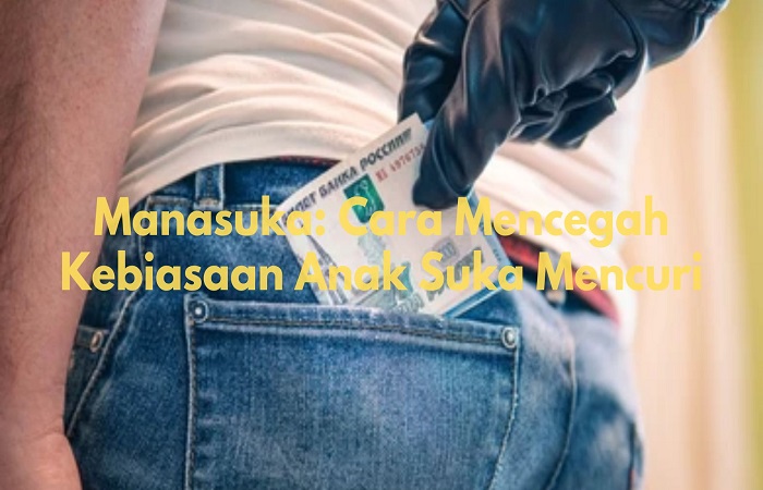Anak Suka Mencuri