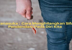 Cara Menghilangkan Sifat Pendendam