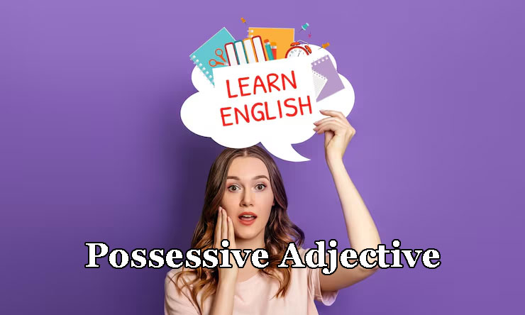 Possessive Adjective